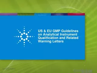 US &amp; EU GMP Guidelines on Analytical Instrument Qualification and Related Warning Letters