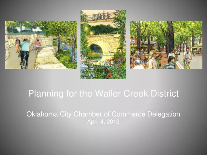 planning for the waller creek district oklahoma city chamber of commerce delegation april 4 2013