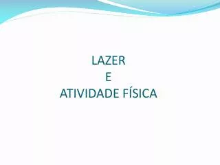 lazer e atividade f sica