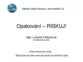 opakov n riskuj