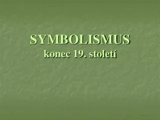 symbolismus konec 19 stolet