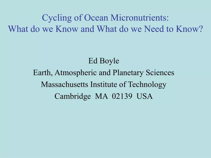 cycling of ocean micronutrients what do we know and what do we need to know