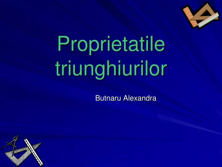 proprietatile triunghiurilor