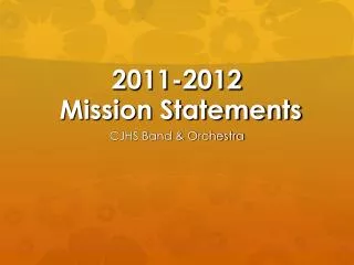 2011-2012 Mission Statements