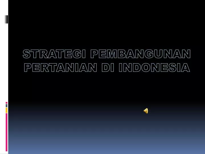 strategi pembangunan pertanian di indonesia