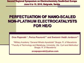 PERFECTUATION OF NANO-SCALED NON-PLATINUM ELECTROCATALYSTS FOR HE/O