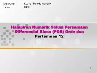 hampiran numerik solusi persamaan differensial biasa pdb orde dua pertemuan 12