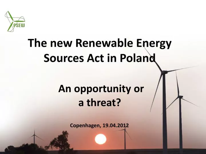 the new renewable energy sources act in poland an opportunity or a threat