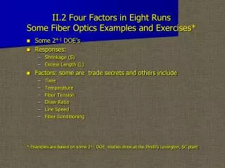 II.2 Four Factors in Eight Runs Some Fiber Optics Examples and Exercises*