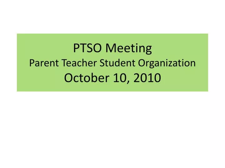 ptso meeting parent teacher student organization october 10 2010