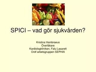 spici vad g r sjukv rden