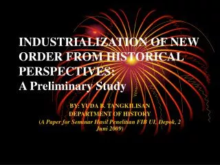 INDUSTRIALIZATION OF NEW ORDER FROM HISTORICAL PERSPECTIVES: A Preliminary Study
