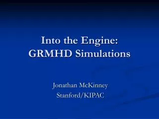 Into the Engine: GRMHD Simulations