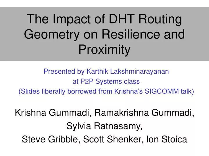 the impact of dht routing geometry on resilience and proximity