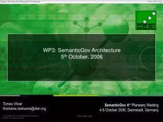 WP3: SemanticGov Architecture 5 th October, 2006