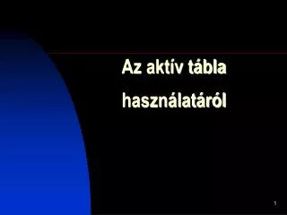 az akt v t bla haszn lat r l