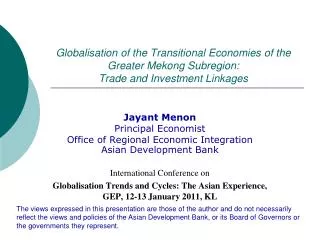 Jayant Menon Principal Economist Office of Regional Economic Integration Asian Development Bank