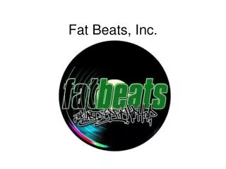 Fat Beats, Inc.