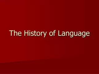 The History of Language