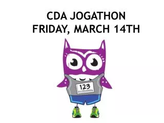 CDA JOGATHON FRIDAY, MARCH 14TH