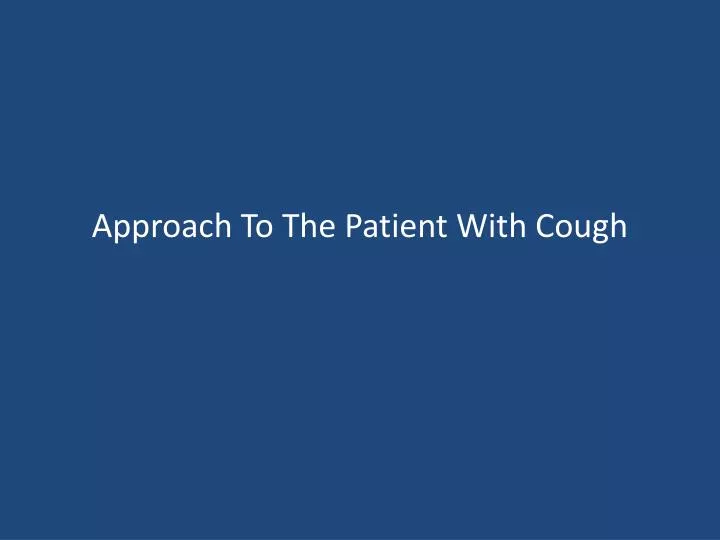 approach to the patient with cough