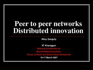 Peer to peer networks Distributed innovation