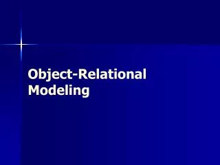 Object-Relational Modeling