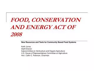 FOOD, CONSERVATION AND ENERGY ACT OF 2008