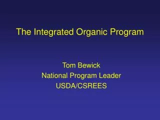 The Integrated Organic Program