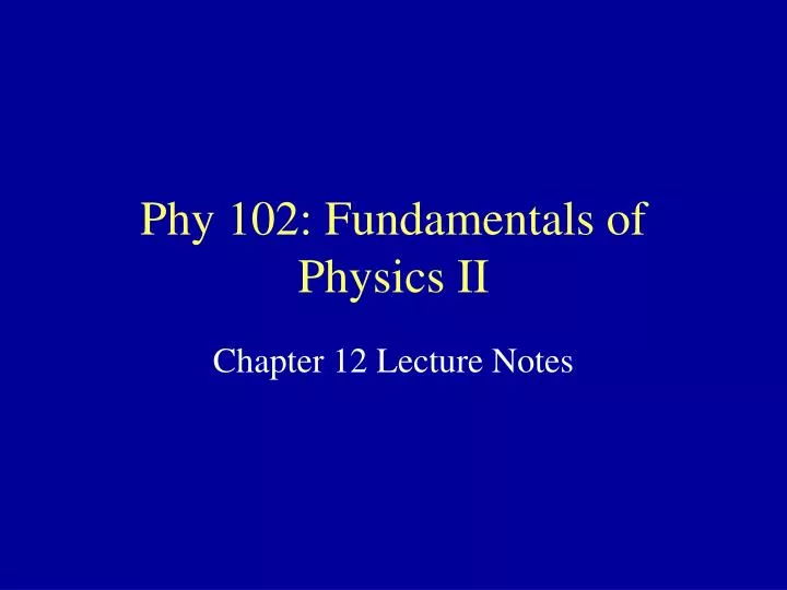 phy 102 fundamentals of physics ii