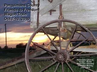 Perquimans County Friends to Freedom Wagon Train Oct 7-10, 2010