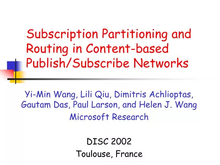 subscription partitioning and routing in content based publish subscribe networks