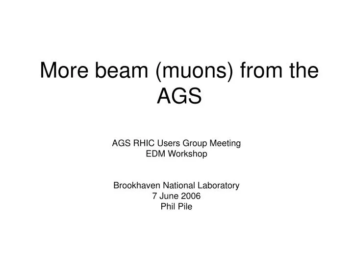 more beam muons from the ags