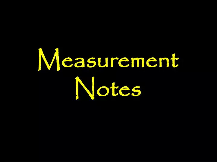 measurement notes