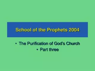 School of the Prophets 2004