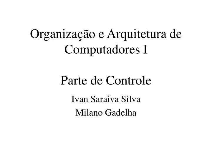organiza o e arquitetura de computadores i parte de controle