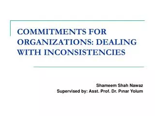 COMMITMENTS FOR ORGANIZATIONS: DEALING WITH INCONSISTENCIES
