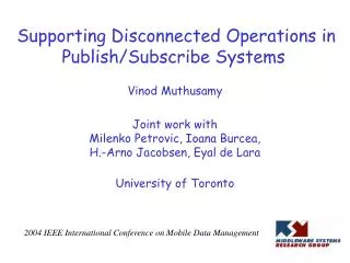 Supporting Disconnected Operations in Publish/Subscribe Systems