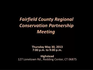 Fairfield County Regional Conservation Partnership Meeting