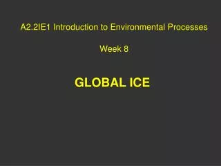 A2.2IE1 Introduction to Environmental Processes Week 8