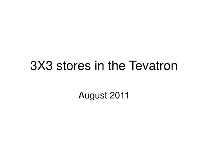 3x3 stores in the tevatron