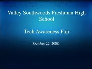Valley Southwoods Freshman High School Tech Awareness Fair