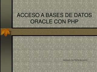ACCESO A BASES DE DATOS ORACLE CON PHP