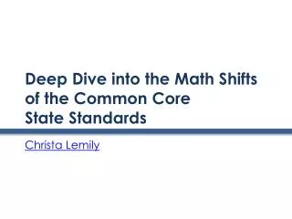 Deep Dive into the Math Shifts of the Common Core State Standards