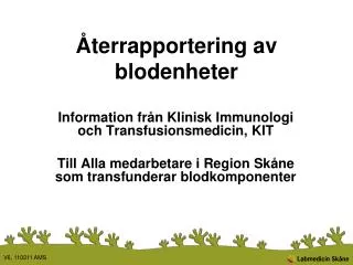 terrapportering av blodenheter