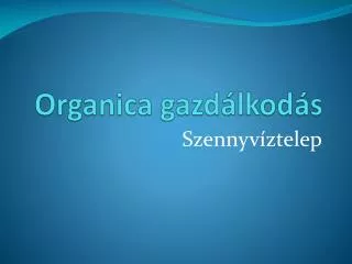 organica gazd lkod s