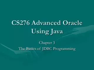 CS276 Advanced Oracle Using Java