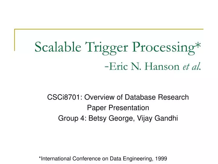 scalable trigger processing eric n hanson et al