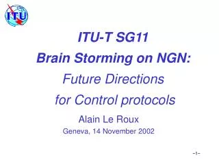ITU-T SG11 Brain Storming on NGN: Future Directions for Control protocols