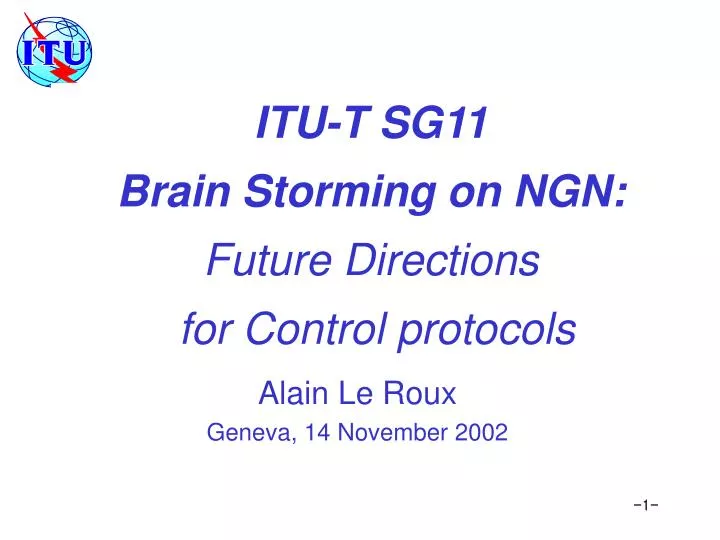 itu t sg11 brain storming on ngn future directions for control protocols